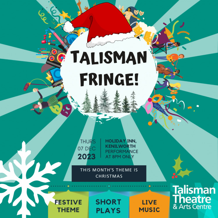 Festive Fringe from the Talisman Theatre Festive Fringe from the Talisman Theatre