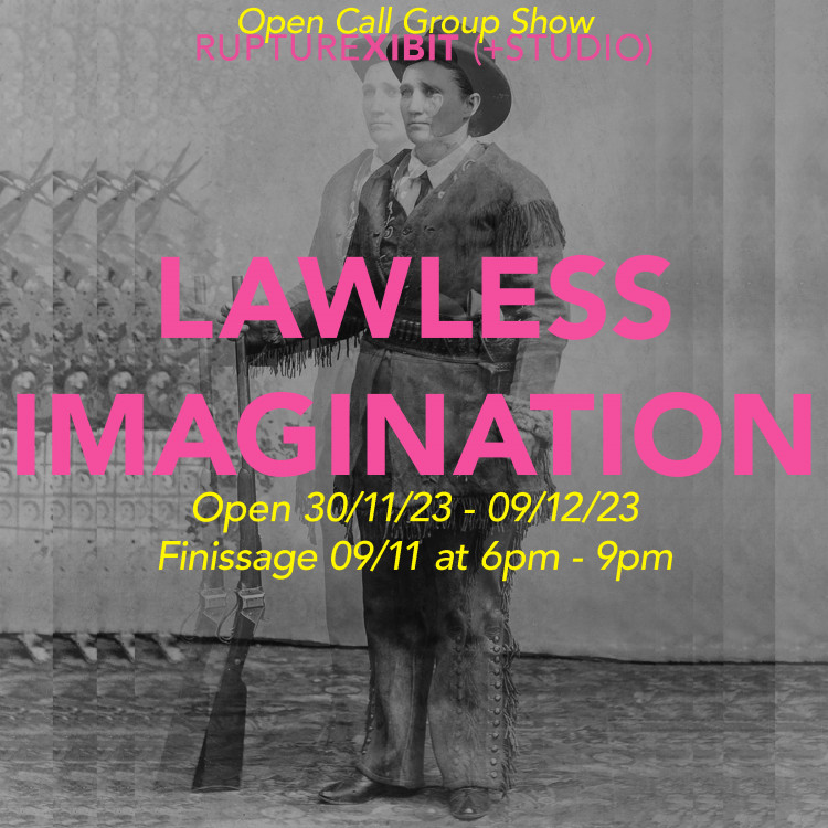 'Lawless Imagination' - Group Show 'Lawless Imagination' - Group Show