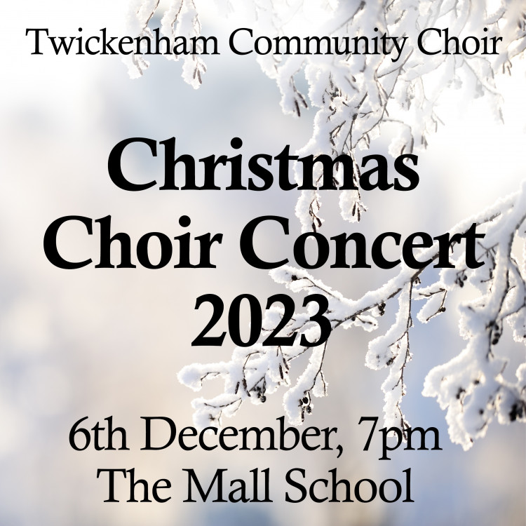 Twickenham Community Choir Christmas Concert Twickenham Community Choir Christmas Concert