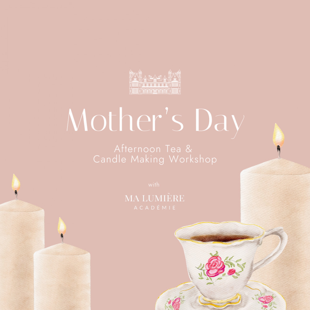 Mother’s Day Afternoon Tea and Candle Making Workshop – 10:00am – 12:30pm