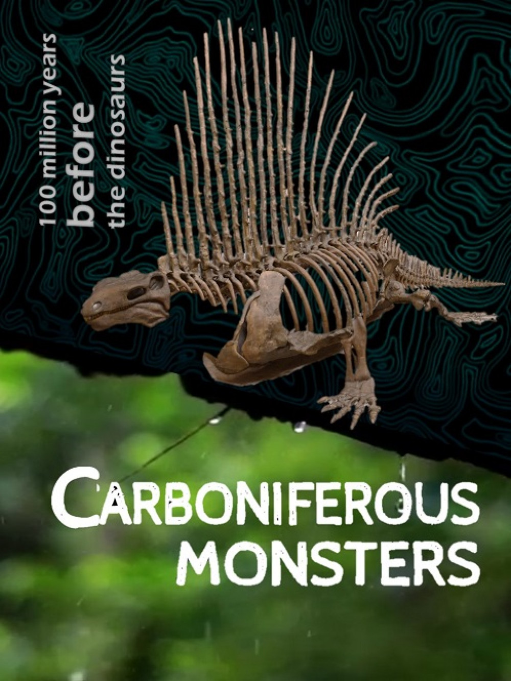 Carboniferous Monsters: 100 million years before the Dinosaurs
