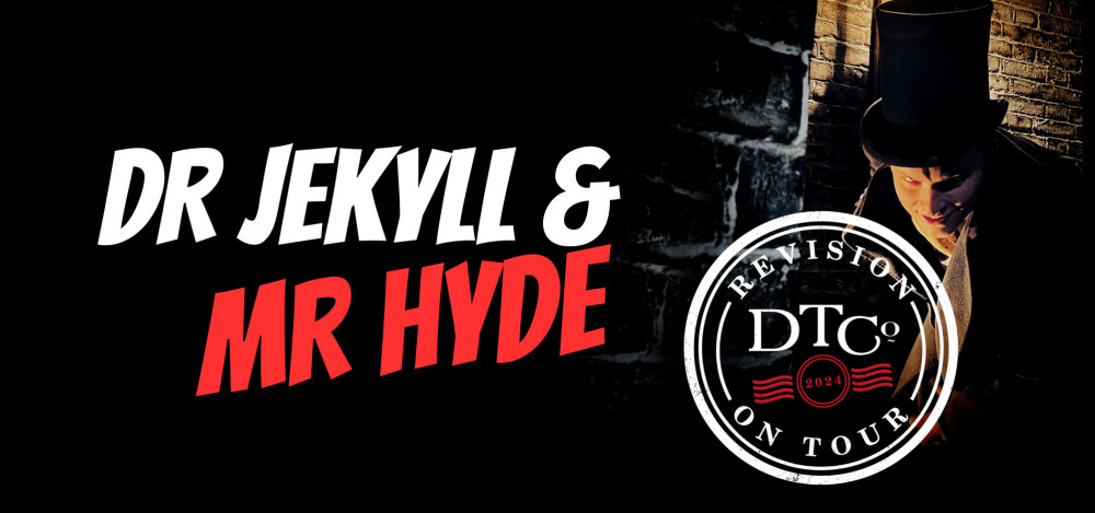 Dr Jekyll & Mr Hyde: Revision on Tour