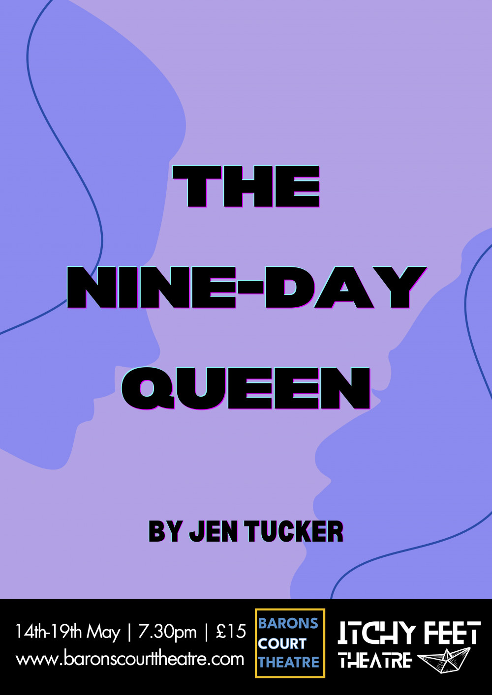 Twickenham-based company takes The Nine-Day Queen to Barons Court Theatre. 