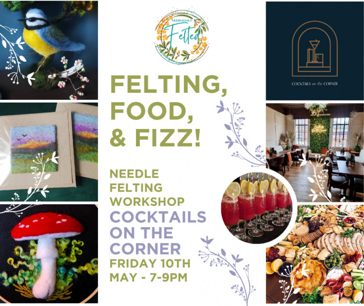 Needle Felting, food & fizz! 