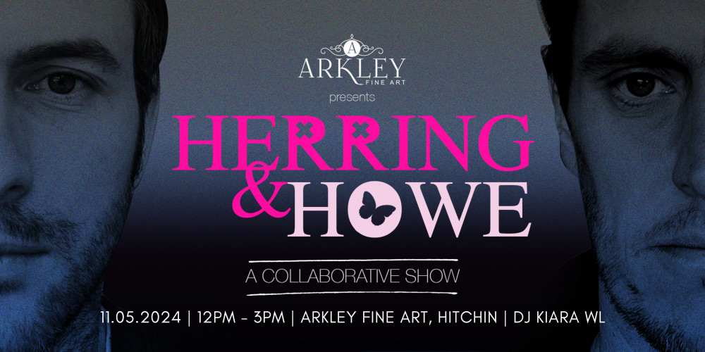  Arkley Fine Art presents - Herring & Howe - A Collaborative Show