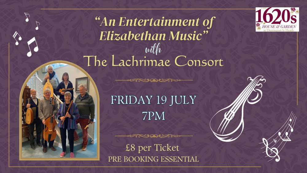 The Lachrimae Consort – An Entertainment of Elizabethan Music at at The 1620s House and Garden, Manor Road, Coalville