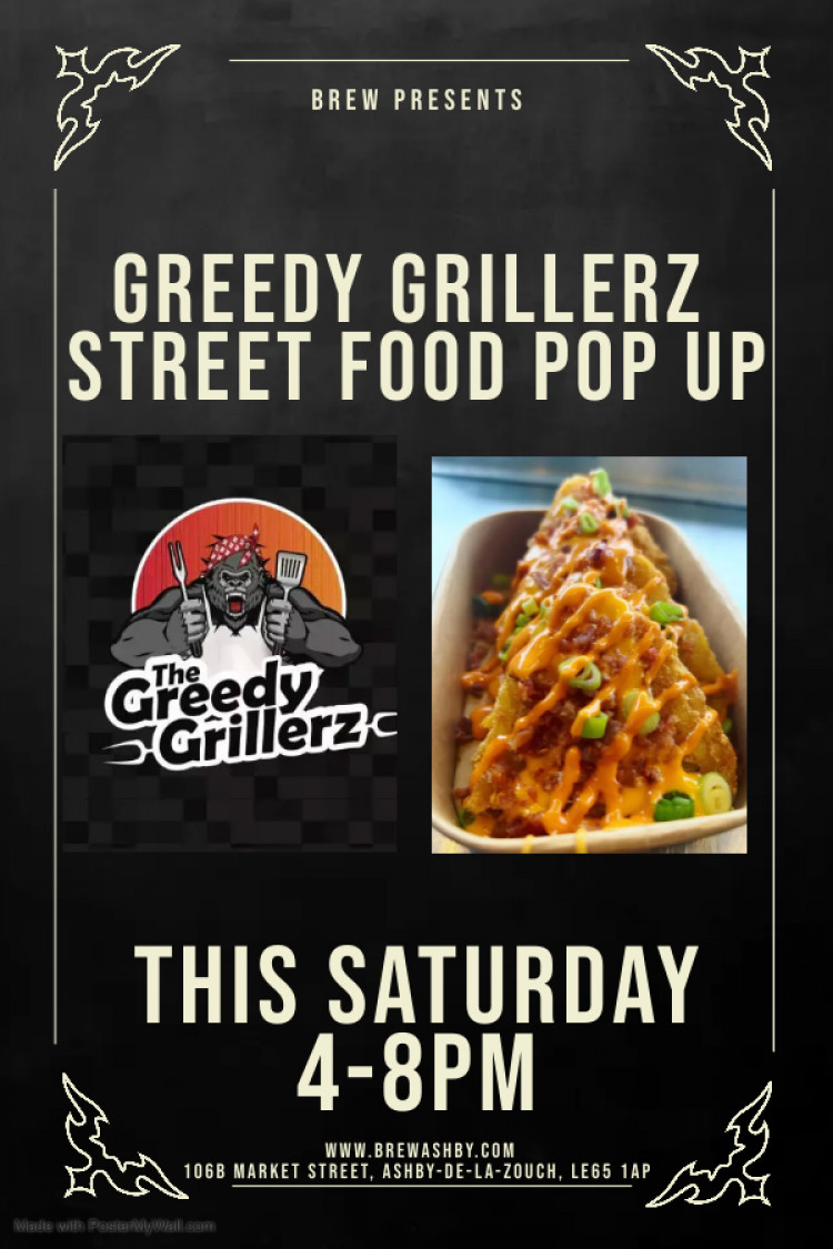 Greedy Grillerz Street Food Pop Up at Brew, 106B Market Street, Ashby-de-la-Zouch
