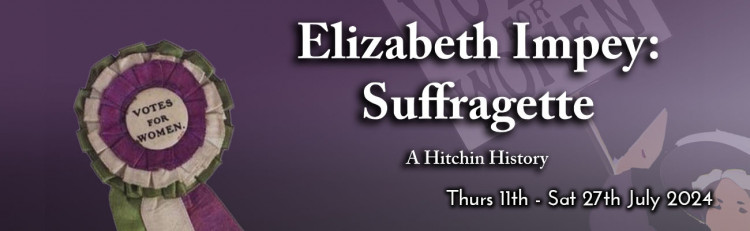 ELIZABETH IMPEY: SUFFRAGETTE - A Historical Play