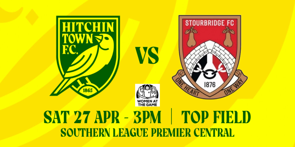 Hitchin Town FC v Stourbridge FC