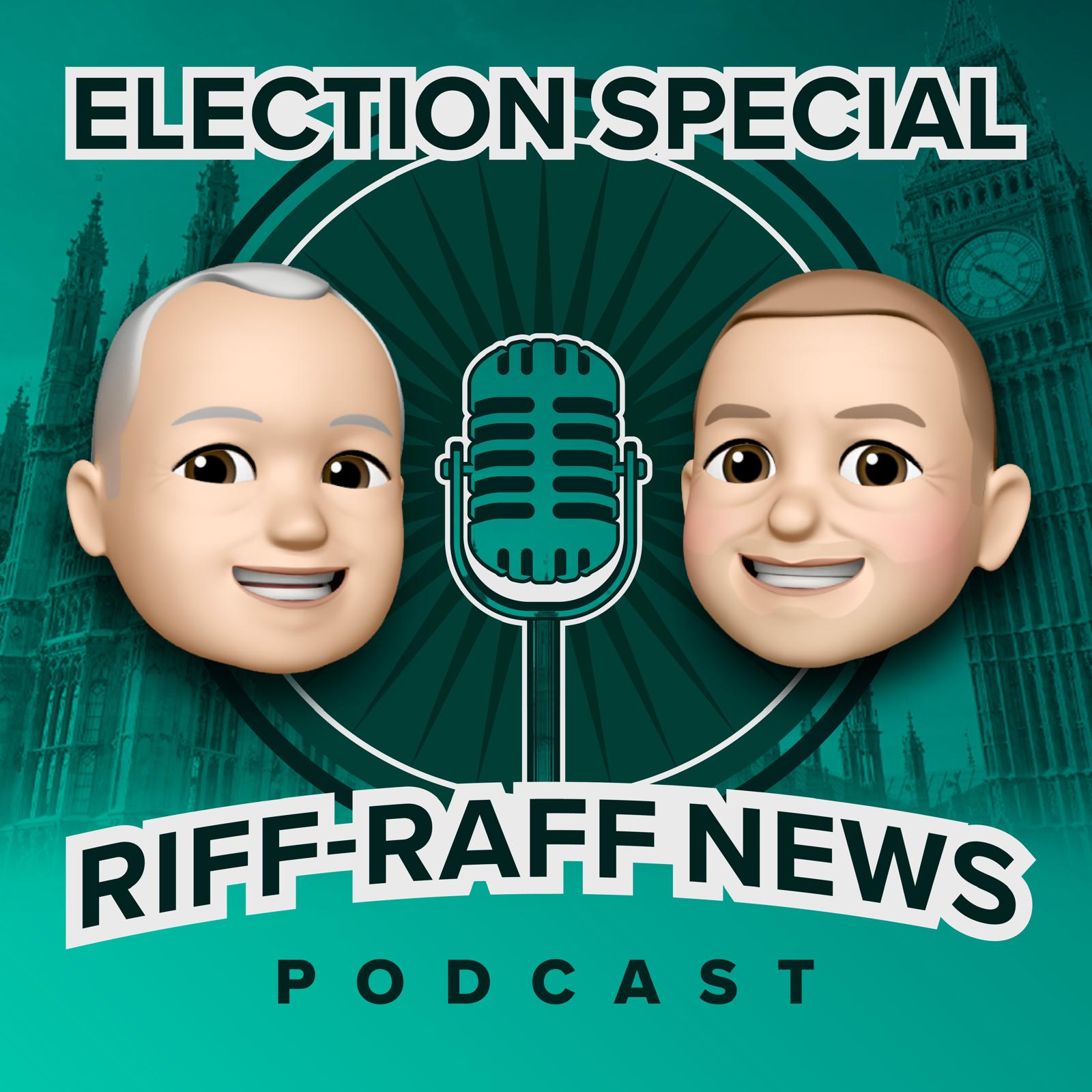 Riff Raff News Election Specials