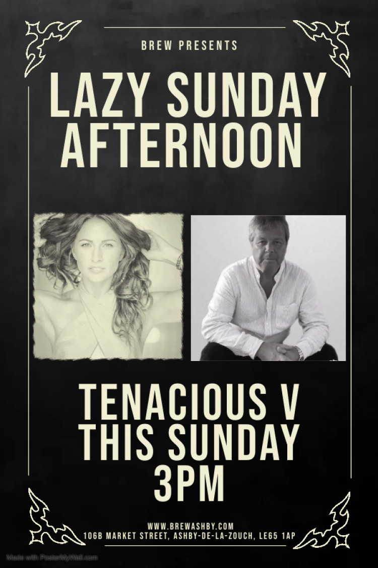 Lazy Sunday Afternoon Acoustic Session with Tenacious V at Brew, 106B Market Street, Ashby-de-la-Zouch