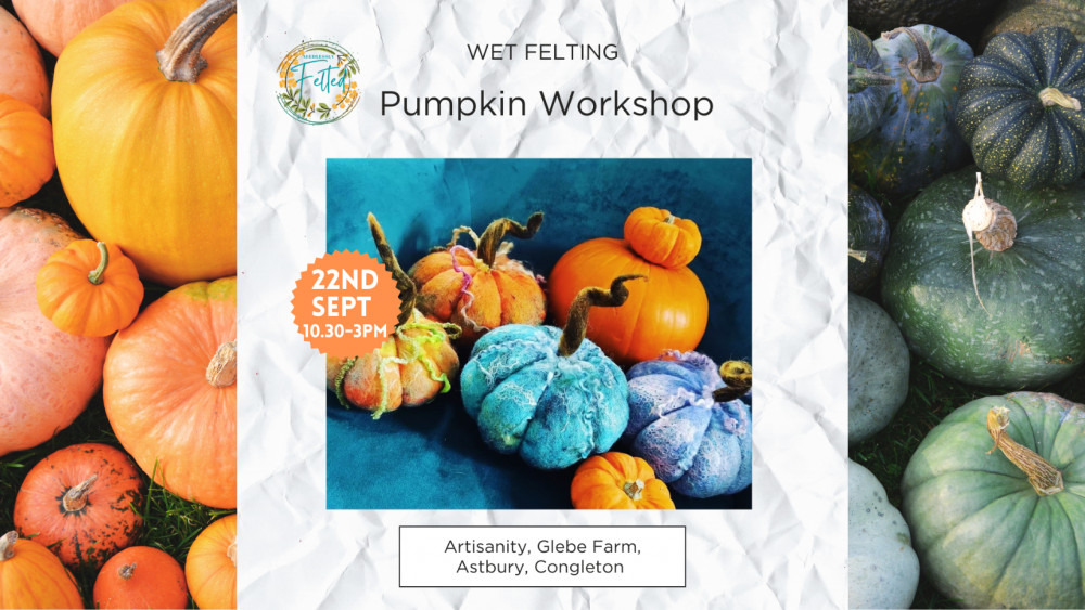 Wet Felted Pumpkins Using a Resist Workshop 