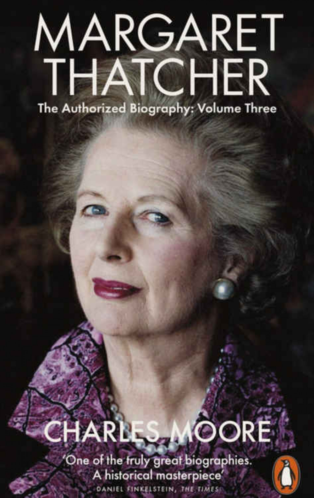 Charles Moore's latest volume of  his biography of Margaret Thatcher