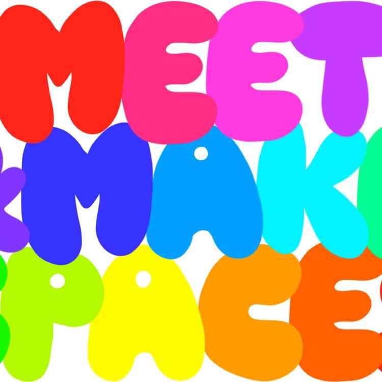 Meet & Make Spaces