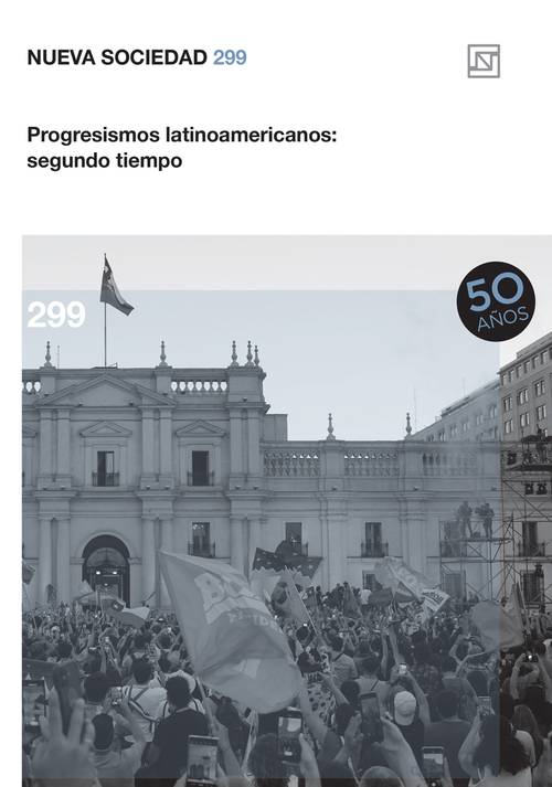 Progresismos latinoamericanos: segundo tiempo (299 / Mayo - Junio 2022)