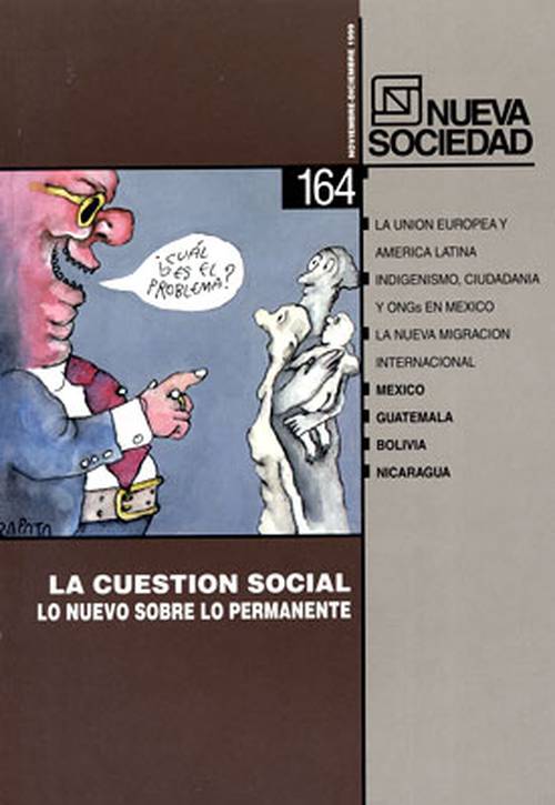 La cuestión social Lo nuevo sobre lo permanente (164 / Noviembre - Diciembre 1999)