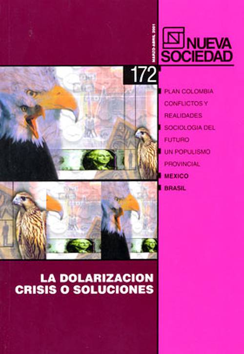 La dolarización Crisis o soluciones (172 / Marzo - Abril 2001)