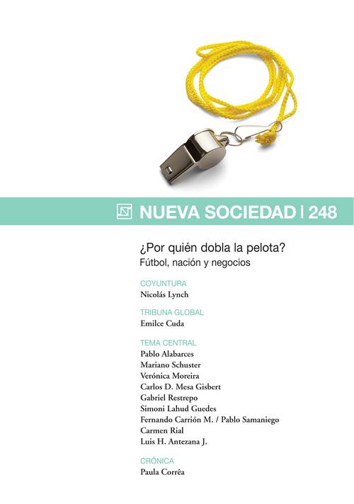 ¿Por quién dobla la pelota? Fútbol, nación y negocios (248 / Noviembre - Diciembre 2013)