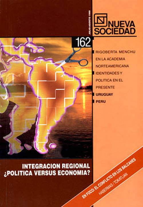 Integración regional Política versus economía (162 / Julio - Agosto 1999)