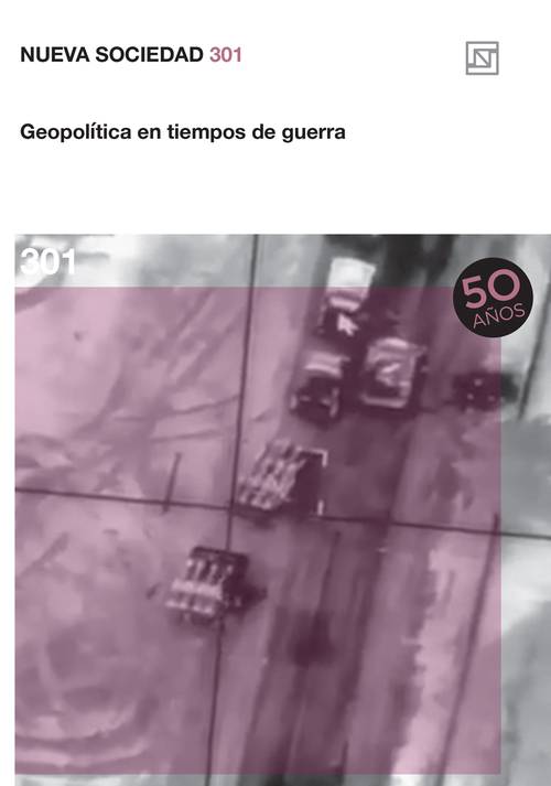 Geopolítica en tiempos de guerra (301 / Septiembre - Octubre 2022)