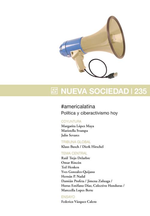#americalatina Política y ciberactivismo hoy (235 / Septiembre - Octubre 2011)