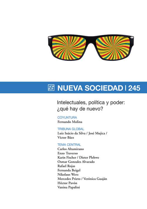 Intelectuales, política y poder: ¿qué hay de nuevo? (245 / Mayo - Junio 2013)