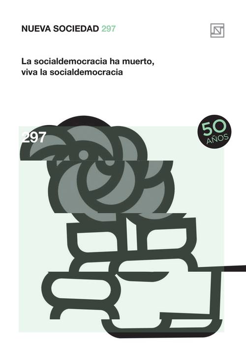 La socialdemocracia ha muerto, viva la socialdemocracia (297 / Enero - Febrero 2022)