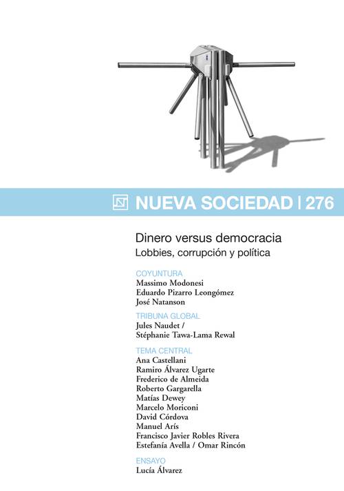 Dinero versus democracia Lobbies, corrupción y política (276 / Julio - Agosto 2018)