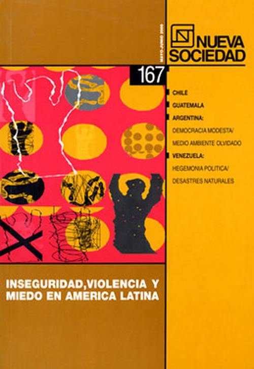 Inseguridad, violencia y miedo en América Latina (167 / Mayo - Junio 2000)
