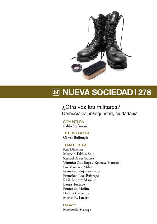 ¿Otra vez los militares? Democracia, inseguridad, ciudadanía (278 / Noviembre - Diciembre 2018)