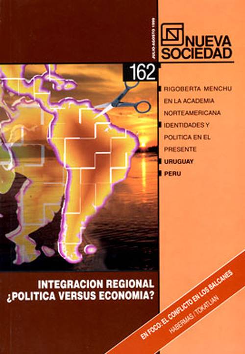 Integración regional Política versus economía (162 / Julio - Agosto 1999)