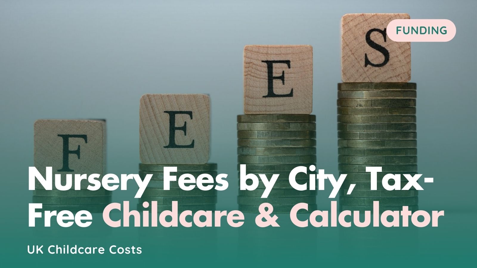 Read the advice article titled UK Childcare Costs 2025: Nursery Fees by City, Tax-Free Childcare & Calculator