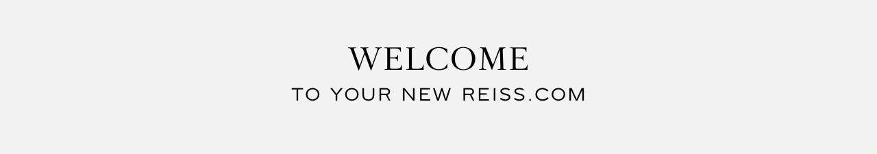 Welcome to your new REISS.COM