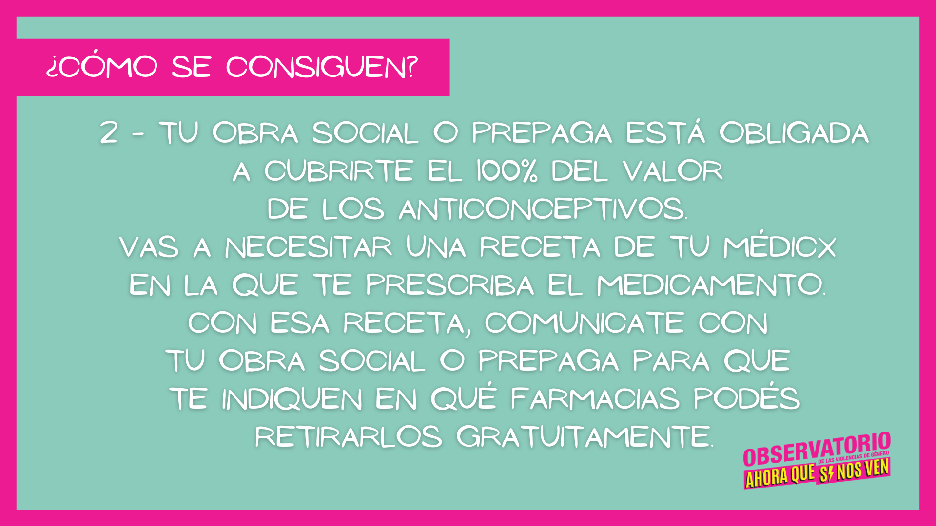 cómo se consiguen? tu obra social esta obligada a cubrirte el 100% del valor de los anticonceptivos