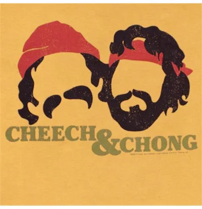 Cheech and Chong's