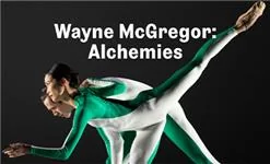 Wayne McGregor: Alchemies - Royal Ballet and Opera