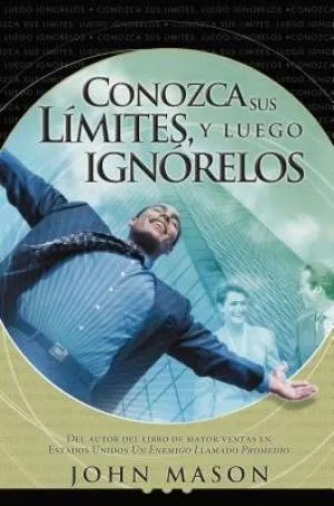 Conozca sus Limites y Luego Ignorelos