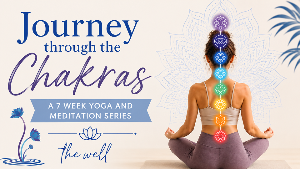Journey through the Chakras: a 7-week beginner series