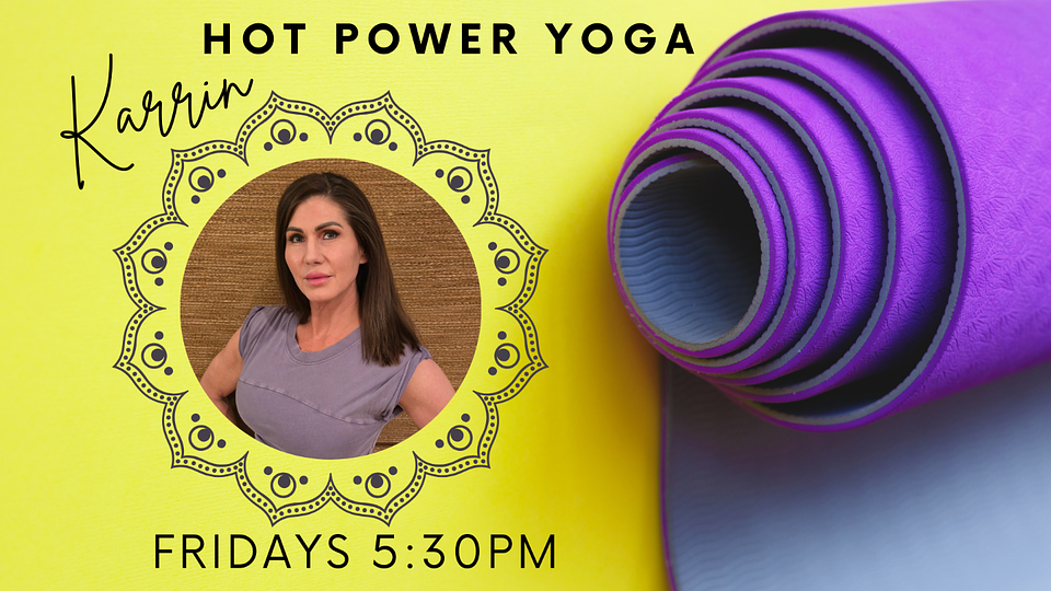 Hot Power Yoga with Karrin