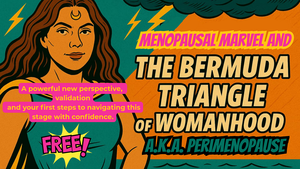 The Bermuda Triangle of Womanhood