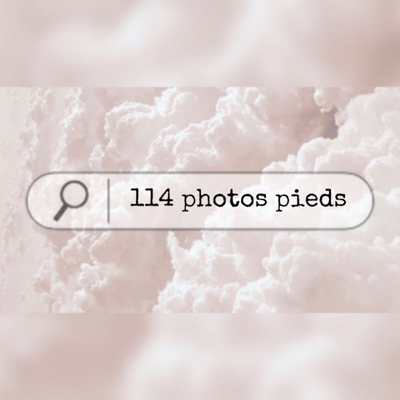 114 photos de mes pieds