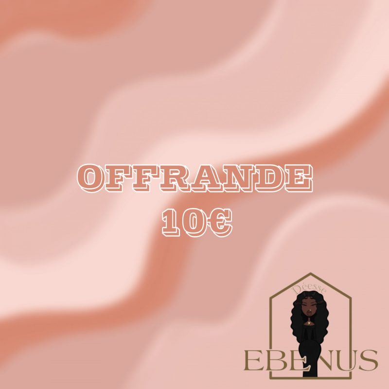 Offrande 10€