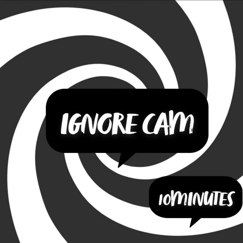 Ignore cam