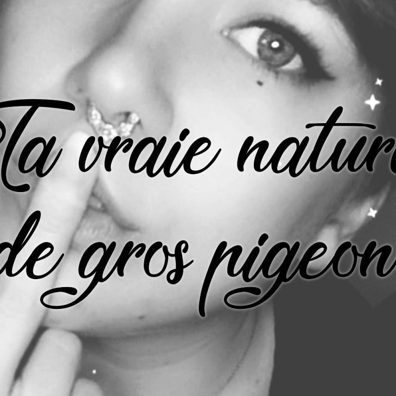 AUDIO - Ta vraie nature de gros pigeon