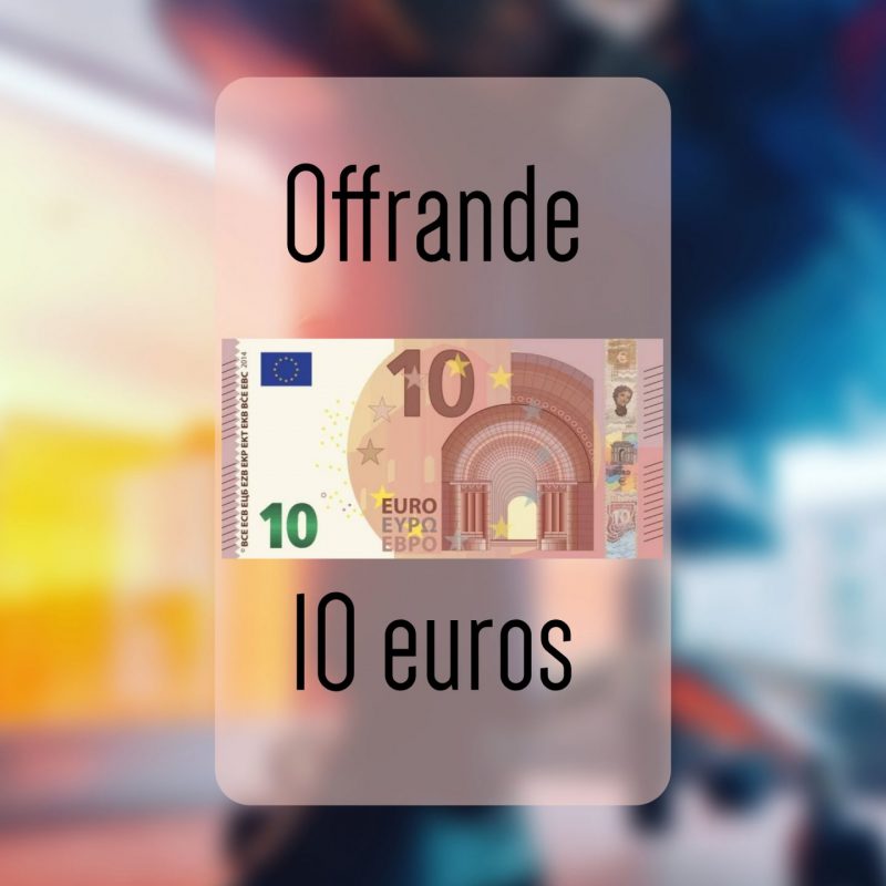 🎁Offrande 10€