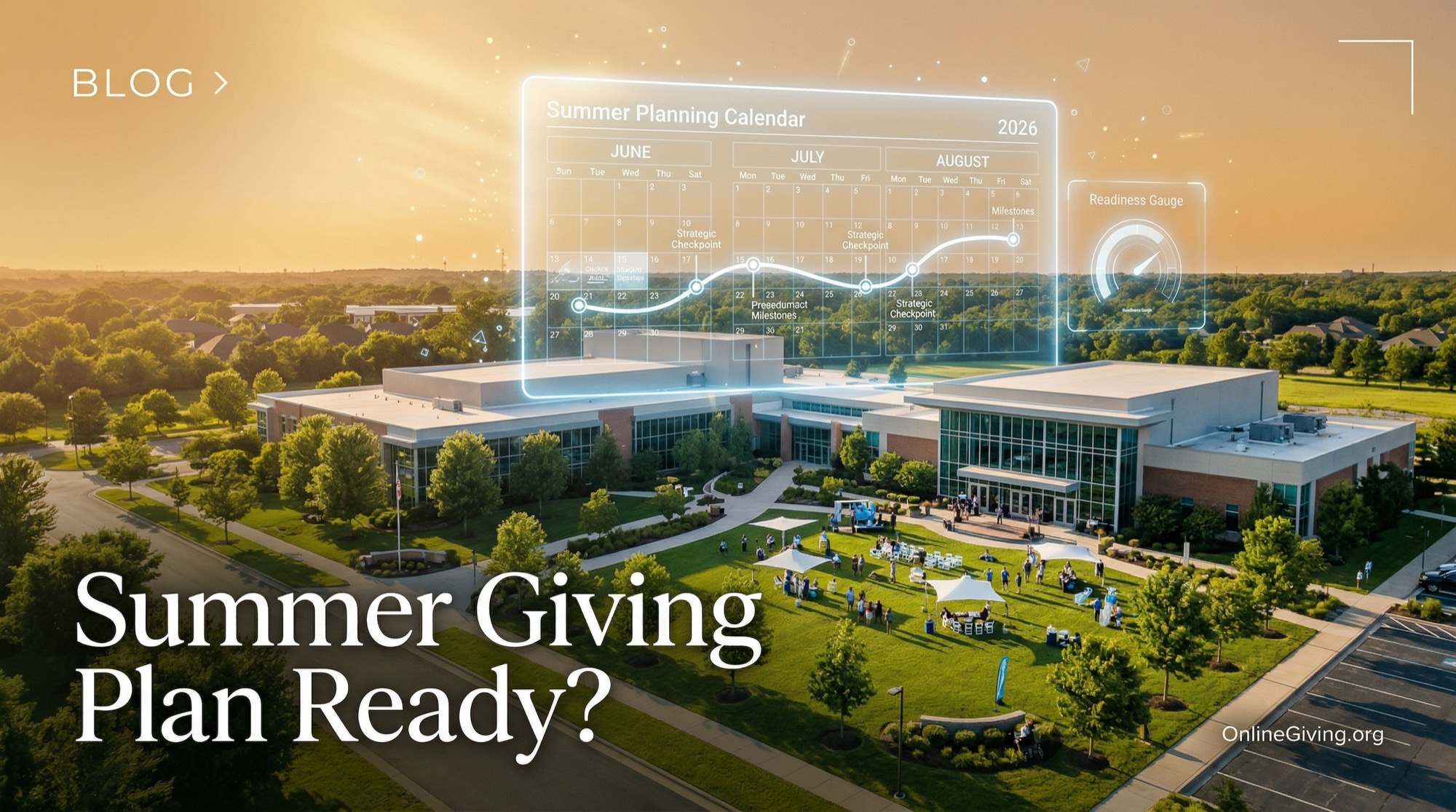 Summer&rsquo;s Here&mdash;Is Your Giving Plan Ready?