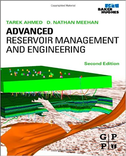 Advanced Reservoir Management and Engineering - Tarek Ahmed &Nathan Meehan