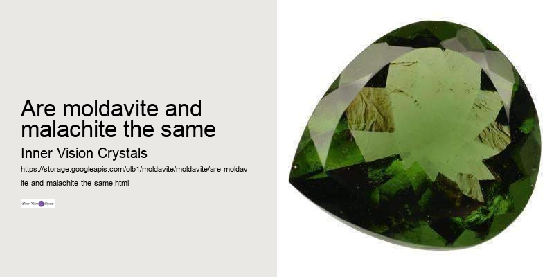 are moldavite and malachite the same