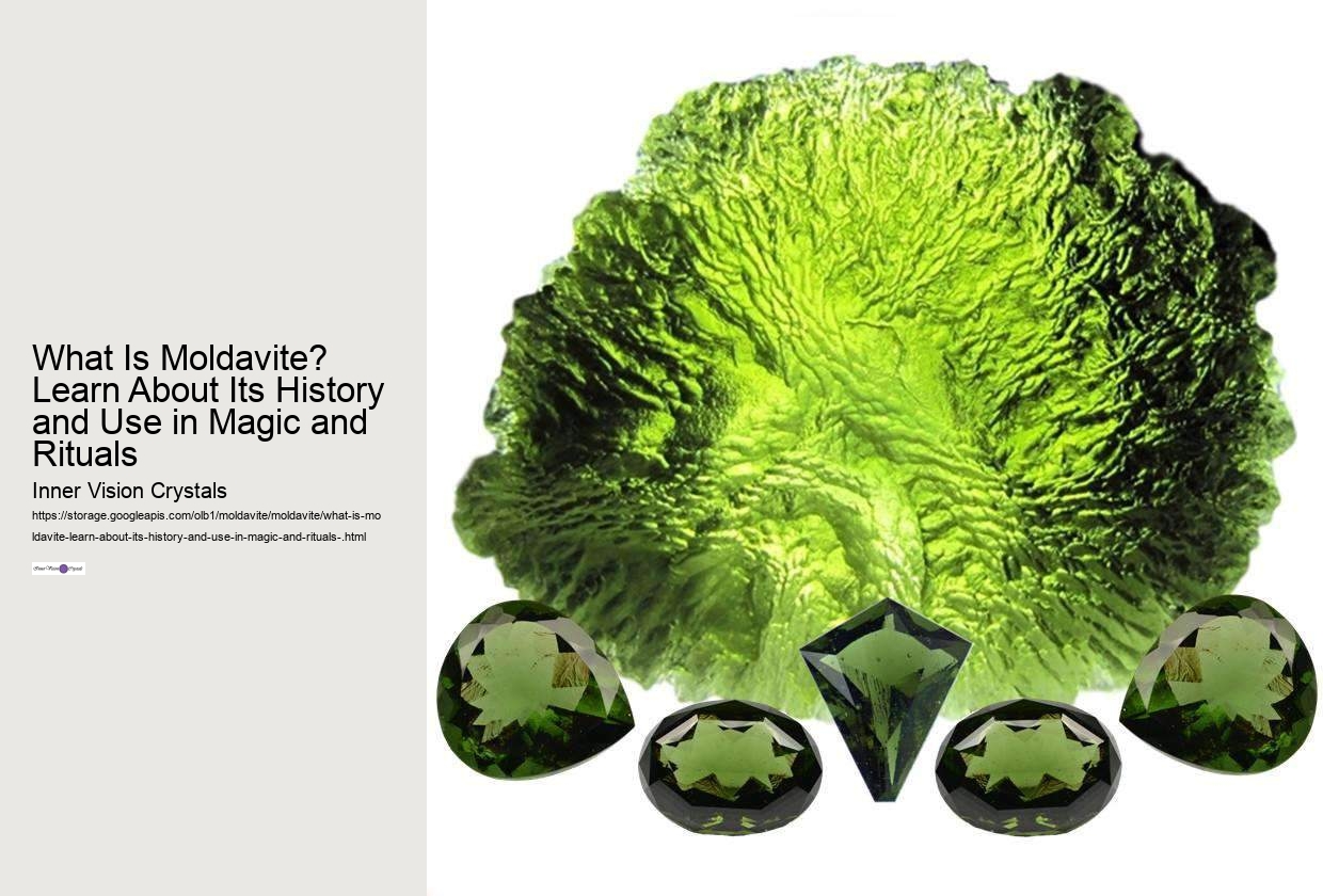 What Is Moldavite? Learn About Its History and Use in Magic and Rituals 