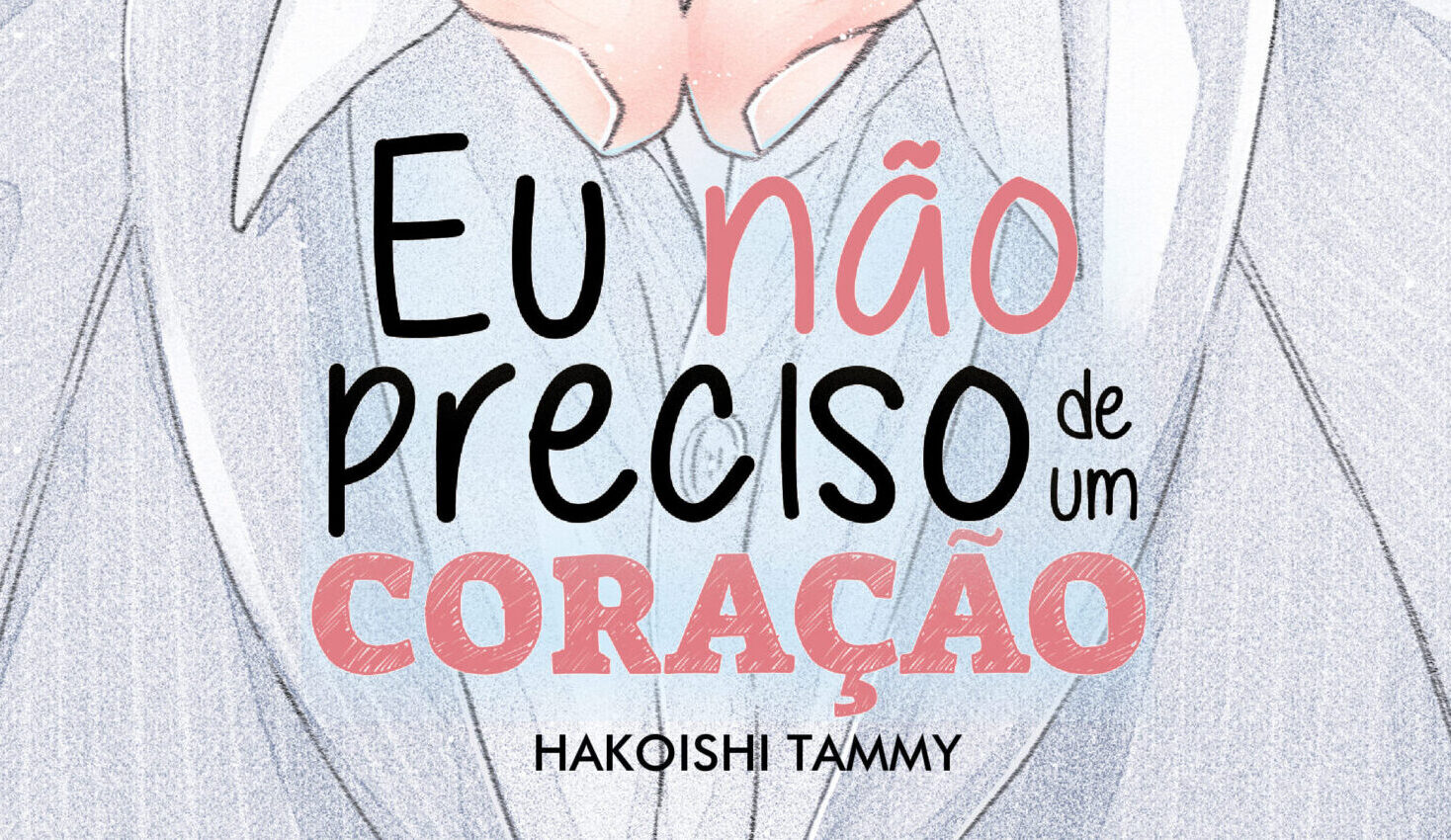 Eu não preciso de um Coração